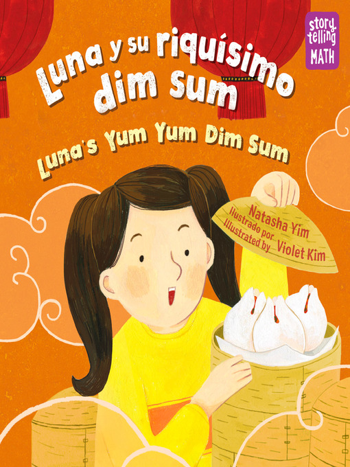 Title details for Luna y su riquísimo dim sum / Luna's Yum Yum Dim Sum by Natasha Yim - Available